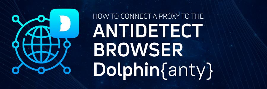 Buy residential and mobile proxies and connect them to Dolphin{anty}